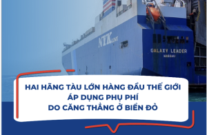 Hai hãng tàu lớn hàng đầu thế giới áp phụ phí do căng thẳng ở Biển Đỏ